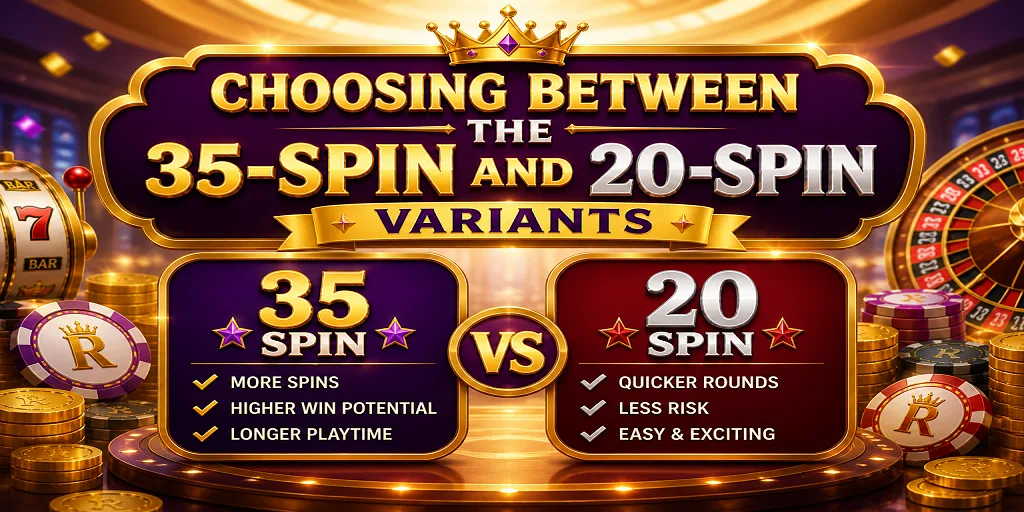 Choosing Between The 35-Spin And 20-Spin Variants
