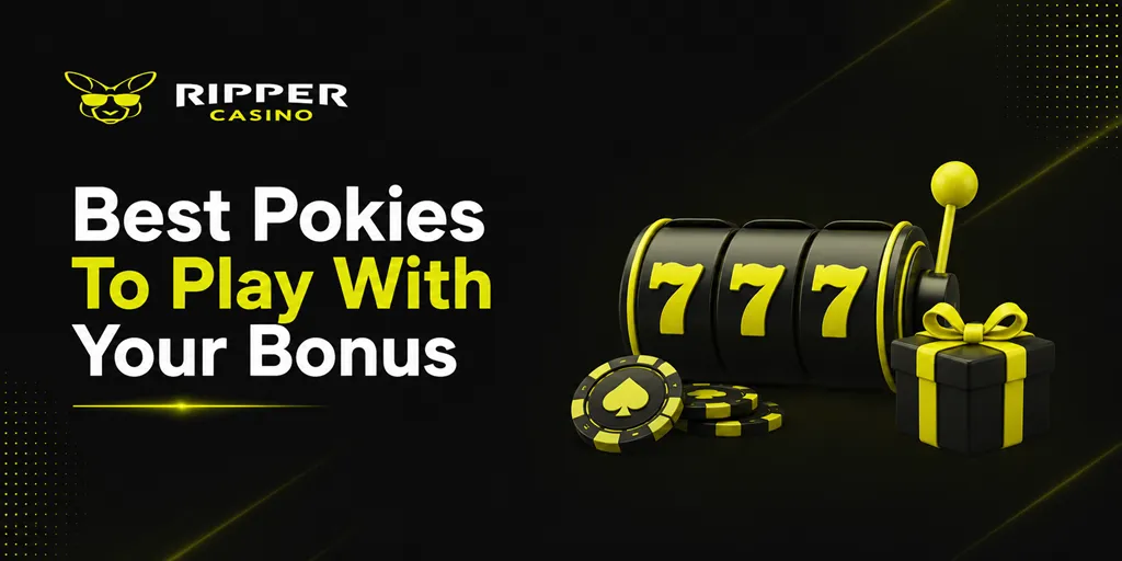 Best Pokies To Play With Your Bonus