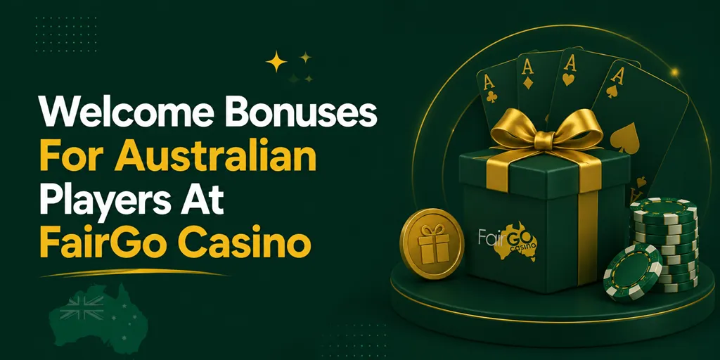 Welcome Bonuses For Australian Players At FairGo Casino