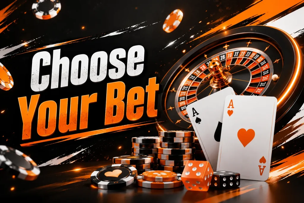 Choose Your Bet